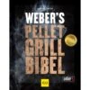 Weber Pellet Grillbibel 360 Seiten 2 Weber Pellet Grillbibel 360 Seiten -Garten & Außenbereich 700021 3994 01